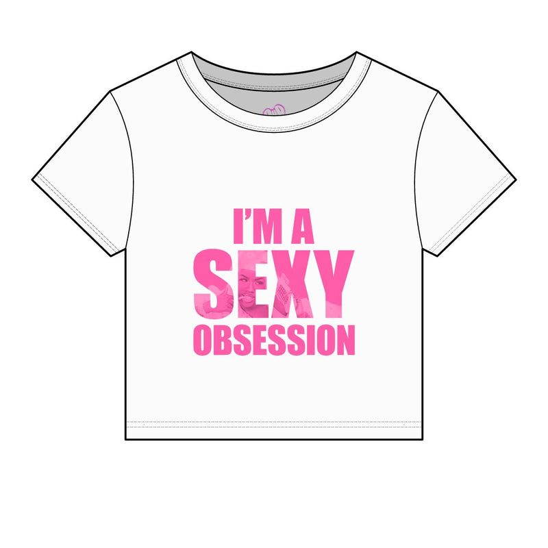 I'm a Sexy Obsession Baby Tee